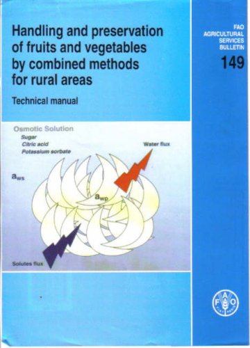 Handling and Preservation of Fruits and Vegetables By Combined Methods for Rural Areas: Technical Manual/Fao