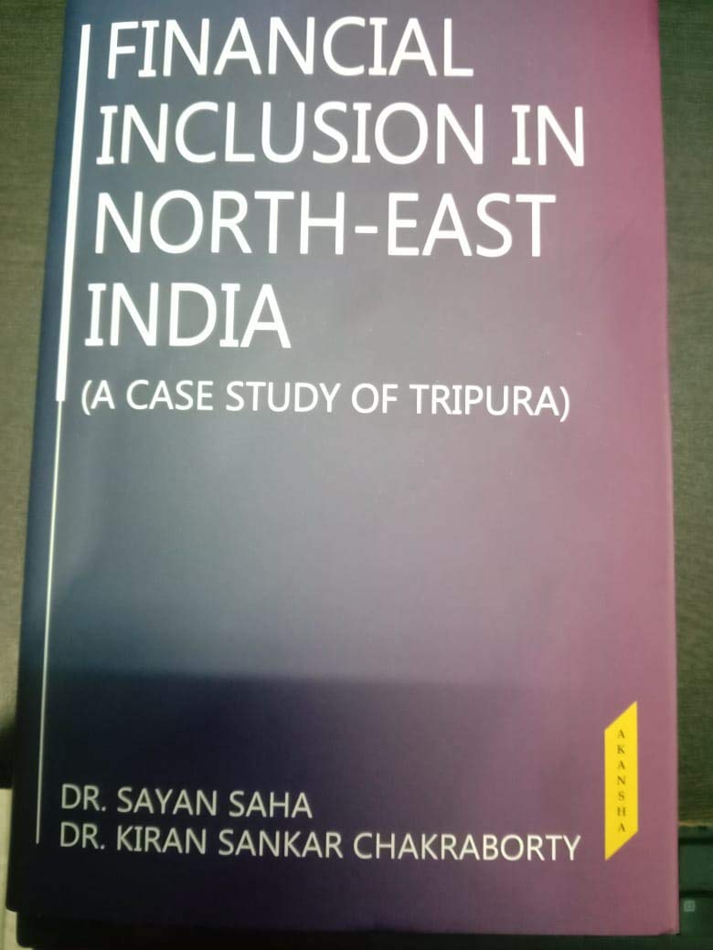 Financial Inclusion in North East India: A Case Study of Tripura