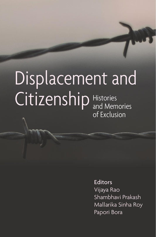 Displacement and Citizenship : Histories and Memories of Exclusion