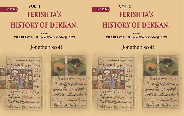 Ferishta's History of Dekkan: From the first Mahummedan Conquests  2 VOLS. SET - Hardcover