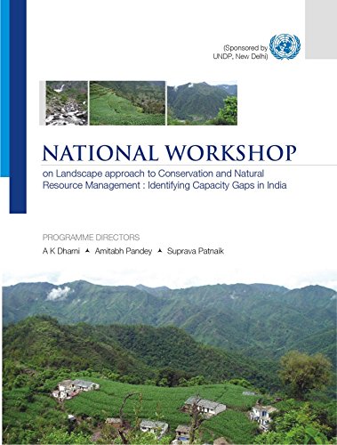 Landscape Approach to Conservation and Natural Resource Management: Identifying Capacity Gaps in India (PB)