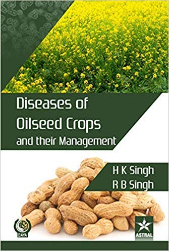 Diseases of Oilseed Crops and their Management