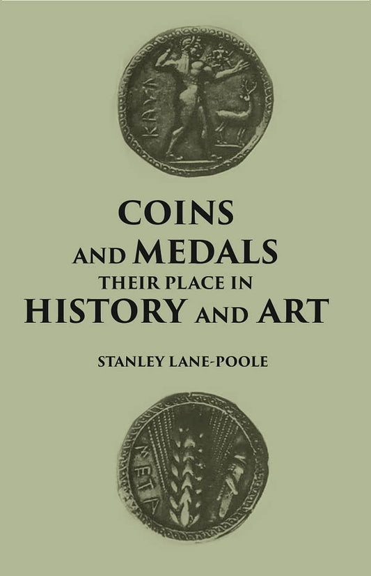 COINS AND MEDALS: THEIR PLACE IN HISTORY AND ART - PAPERBACK