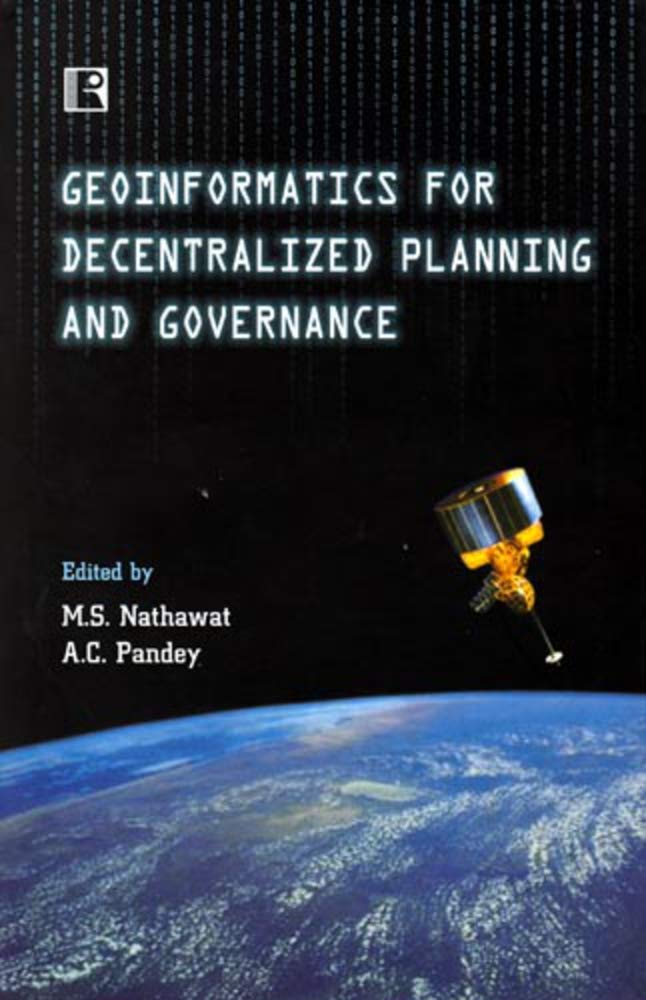 Geoinformatics For Decentralized Planning and Governance -Hardcover