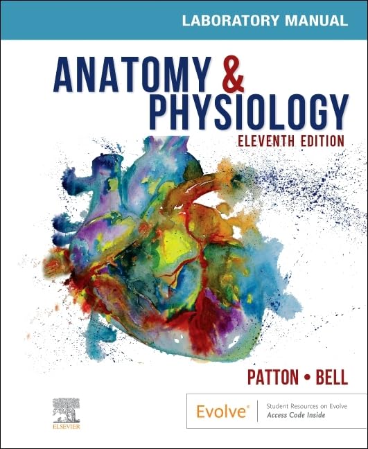 ANATOMY & PHYSIOLOGY LABORATORY MANUAL AND E-LABS:  11ST EDITION