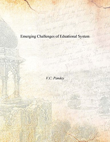 Emerging Challenges of Eduational System - Paperback