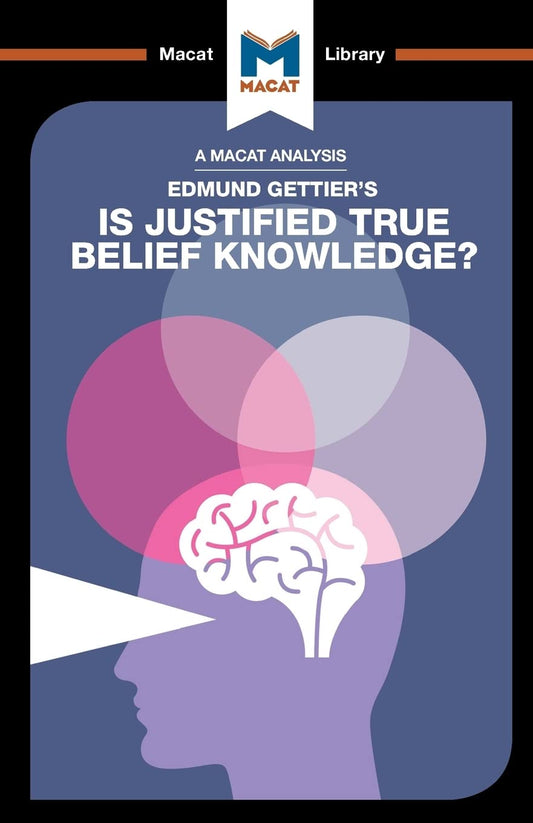 AN ANALYSIS OF EDMUND GETTIER'S: IS JUSTIFIED TRUE BELIEF KNOWLEDGE