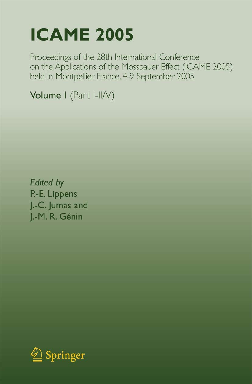 ICAME 2005: PROCEEDINGS OF THE 28TH INTERNATIONAL CONFERENCE ON THE APPLICATIONS OF THE MOSSBAUER EFFECT