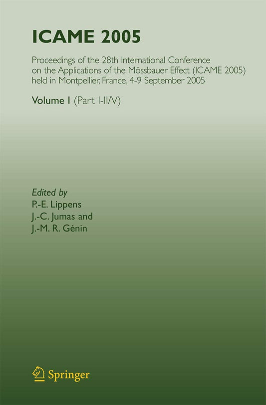 ICAME 2005: PROCEEDINGS OF THE 28TH INTERNATIONAL CONFERENCE ON THE APPLICATIONS OF THE MOSSBAUER EFFECT