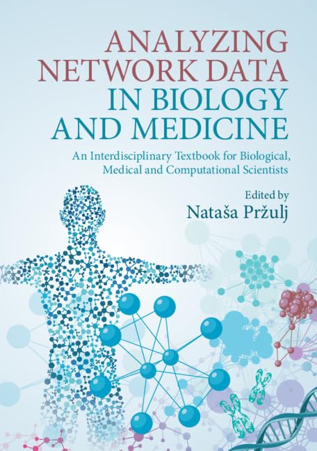 ANALYZING NETWORK DATA IN BIOLOGY AND MEDICINE