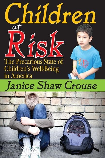 CHILDREN AT RISK: THE PRECARIOUS STATE OF CHILDRENS WELL-BEING IN AMERICA