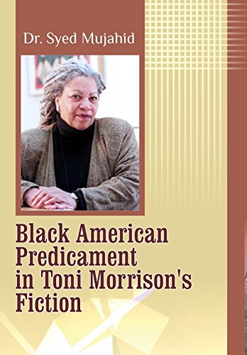 Black American Predicament in Toni Morrisons Fiction  - Hardcover