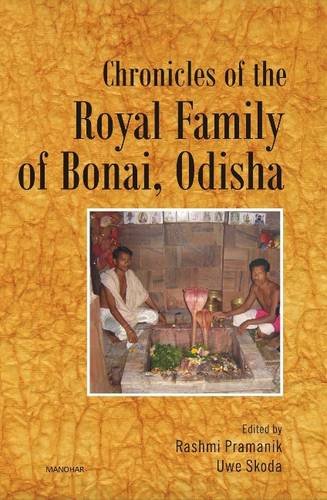 CHRONICLES OF THE ROYAL FAMILY OF BONAI (ODISHA)