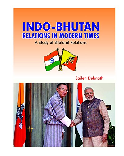 Indo Bhutan Relations in Modern Times