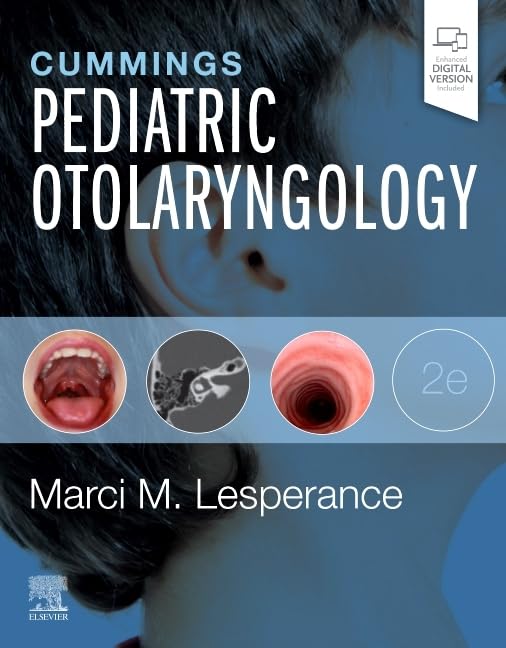 CUMMINGS PEDIATRIC OTOLARYNGOLOGY 2ED (Hardcover 2021)