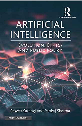 ARTIFICIAL INTELLIGENCE: EVOLUTION, ETHICS AND PUBLIC POLICY