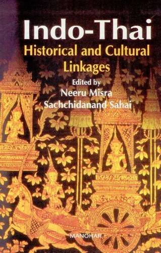 INDO-THAI: HISTORICAL AND CULTURE LINKAGES