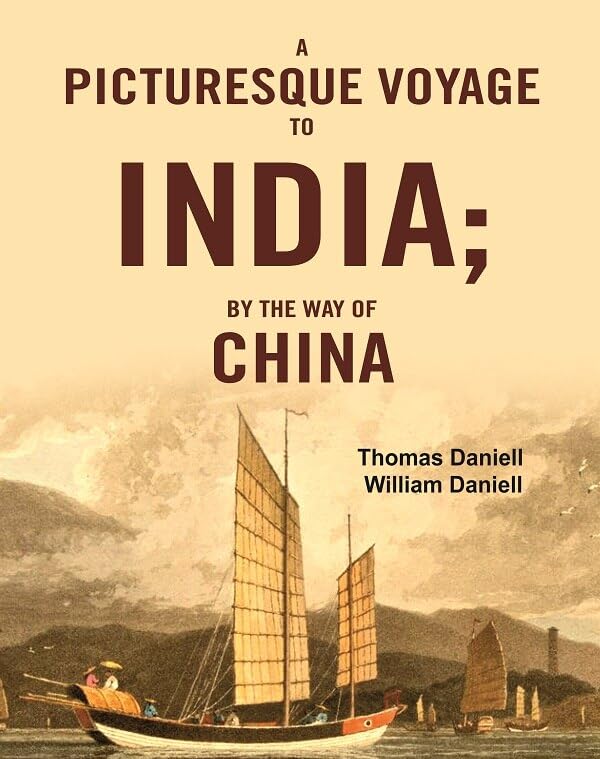 A Picturesque Voyage to India; By the Way of China  - hardcover