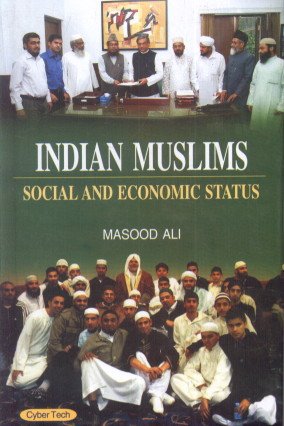 Indian Muslims: Social and Economic Status  - Hardcover