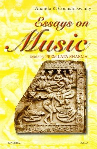 ESSAYS ON MUSIC: ANANDA K. COOMARASWAMY