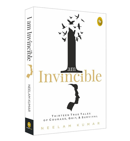 I Am Invincible, Thirteen True Tales of Courage, Grit, & Survival