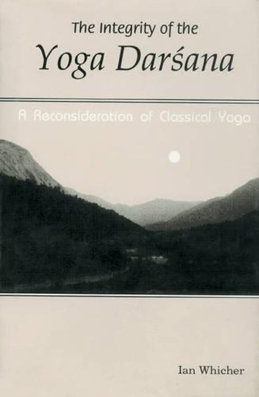 Integrity of the Yoga Darsana -Hardcover
