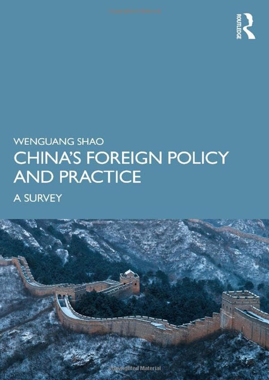 CHINA'S FOREIGN POLICY AND PRACTICE: A SURVEY
