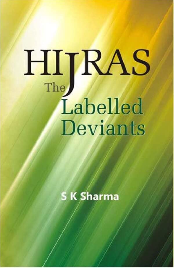 Hijras: the Labelled Deviants  - Paperback