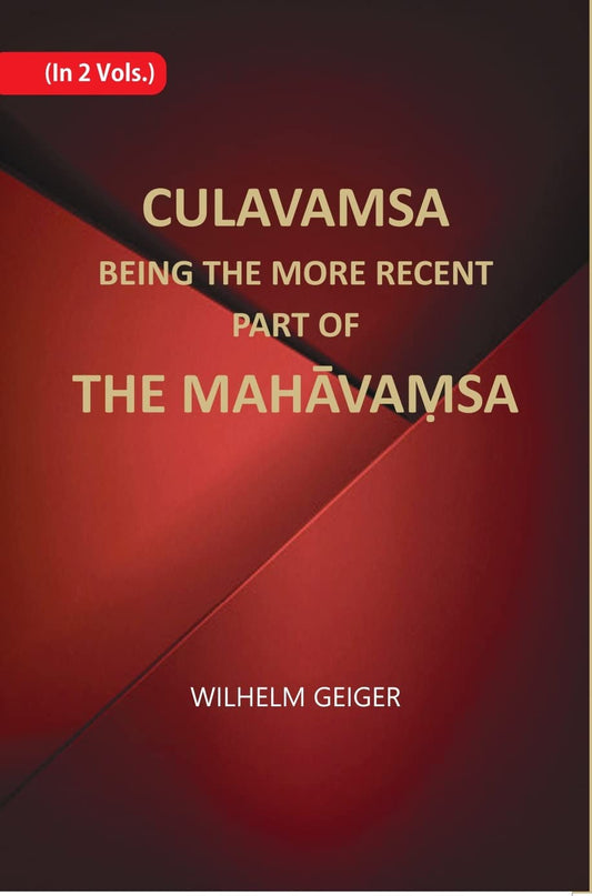 Culavamsa Being The More Recent Part Of The Mahavamsa -PB , 2 VOLS.