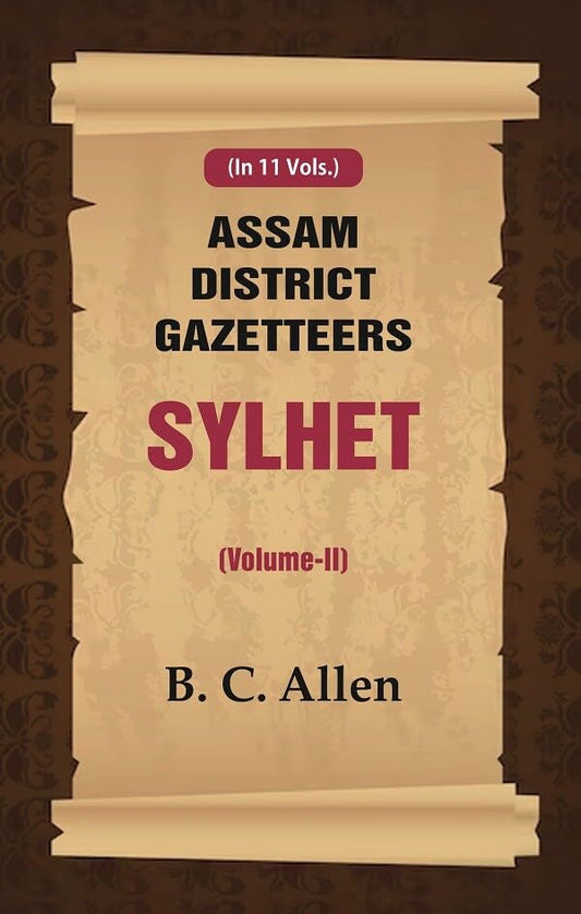 Assam District Gazetteers: Sylhet VOL. 2 - Hardcover