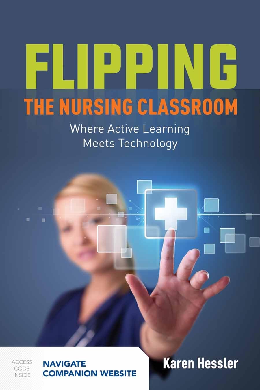 FLIPPING THE NURSING CLASSROOM: WHERE ACTIVE LEARNING MEETS TECHNOLOGY