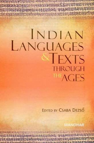 INDIAN LANGUAGES AND TEXTS THROUGH THE AGES