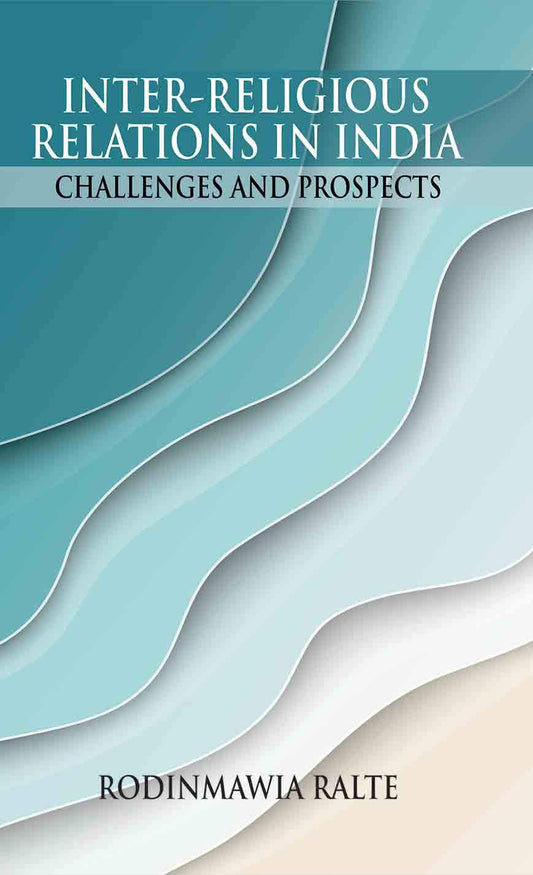 Inter-Religious Relations in India: Challenges and Prospects