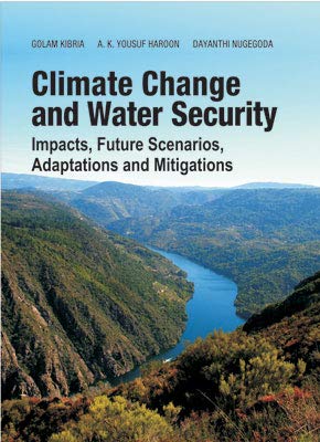 Climate Change and Water Security: Impacts,Future Scenarios,Adaptations and Mitigations