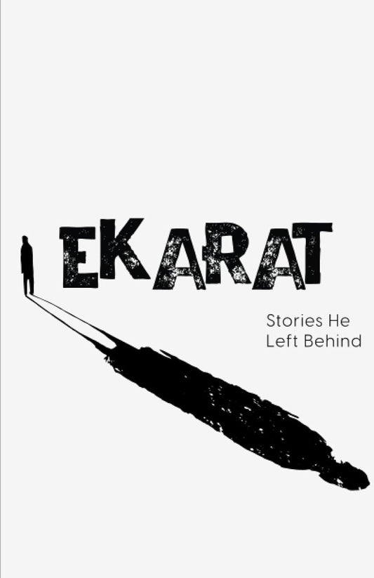 Ekarat: Stories He Left Behind