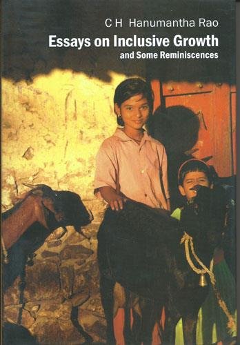 Essays on Inclusive Growth and Some Reminiscences