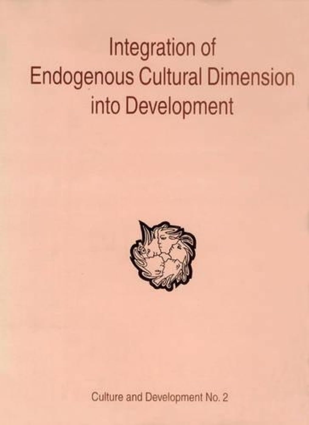 Integration of Endogenous Cultural Dimension into Development - Hardcover