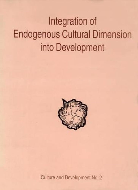 Integration of Endogenous Cultural Dimension into Development - Hardcover
