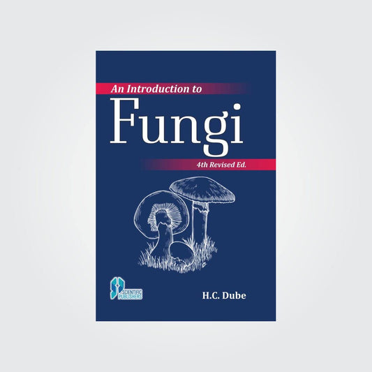 Introduction to Fungi 4th Revised edn (PB)