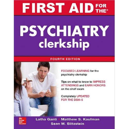 FIRST AID FOR THE PSYCHIATRY CLERKSHIP