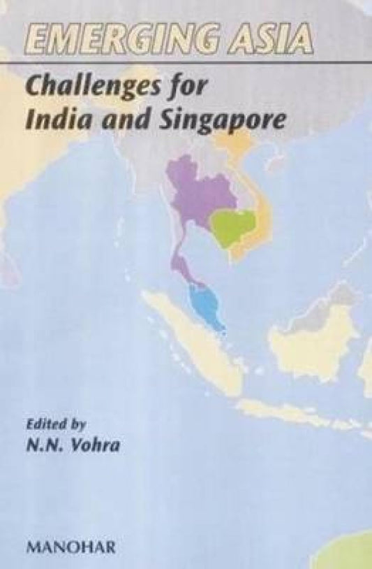 EMERGING ASIA: CHELLENGES FOR INDIA AND SINGAPORE