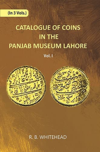 Catalogue Of Coins in The Panjab Museum, Lahore (Indo-Greek Coins),(PB) ,VOL -1