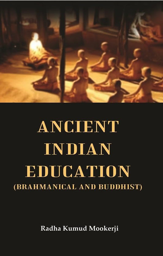 Ancient Indian Education (Brahmanical and Buddhist)  - Paperback