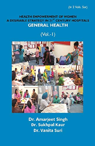 Health Empowerment of Women a Desirable Strategy in 21st Century Hospitals (General Health) VOL. 1 - Hardcover