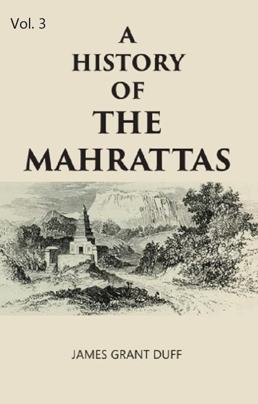 A HISTORY OF THE MAHRATTAS  VOL - 3 , HARDCOVER
