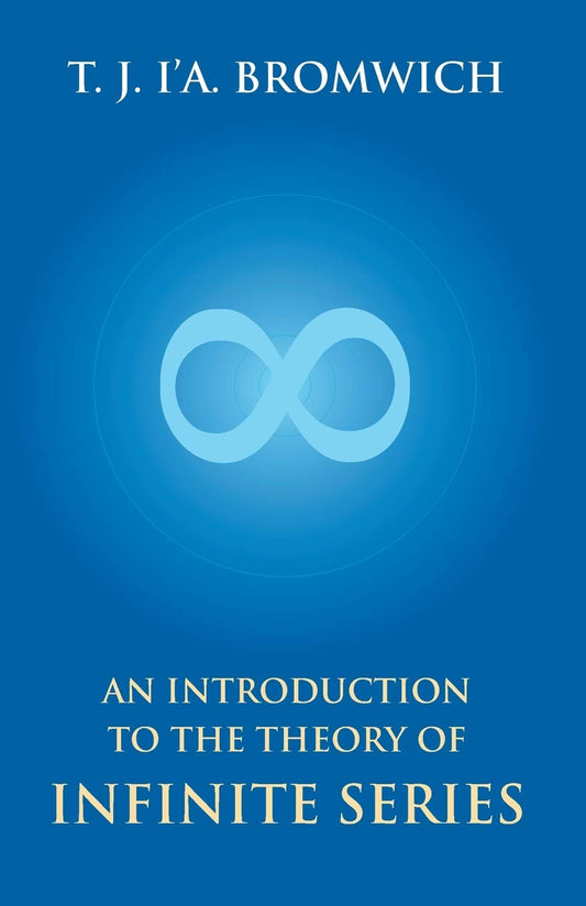 An Introduction to the Theory of Infinite Series  - Paperback