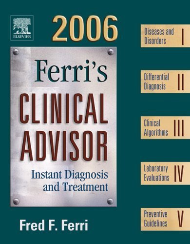 FERRI'S CLINICAL ADVISOR 2006 INSTANT DIAGNOSIS AND TREATMENT (Hardcover)