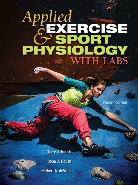 APPLIED EXERCISE AND SPORT PHYSIOLOGY, WITH LABS : 4TH EDITION