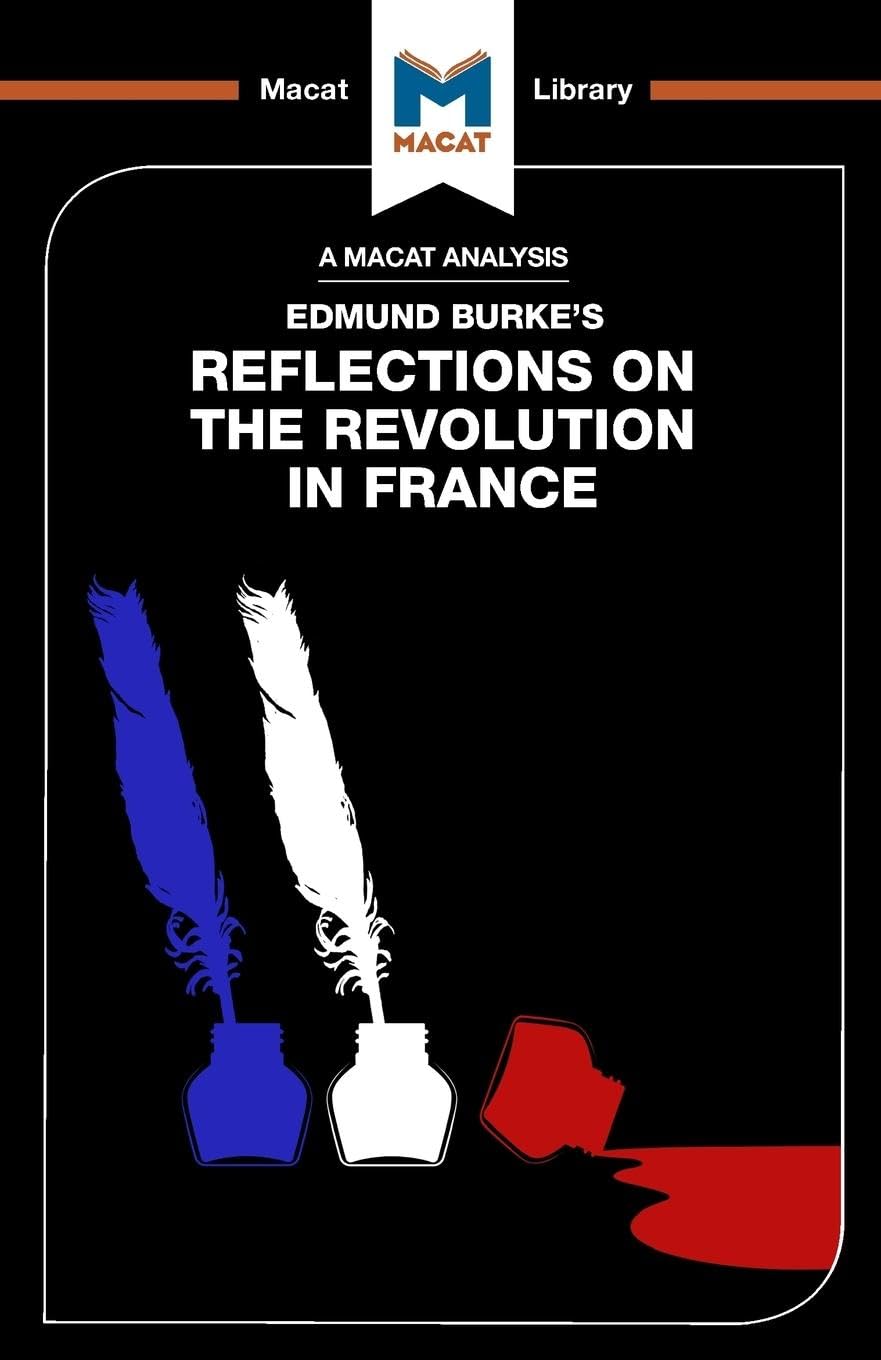 AN ANALYSIS OF EDMUND BURKE'S REFLECTIONS ON THE REVOLUTION IN FRANCE
