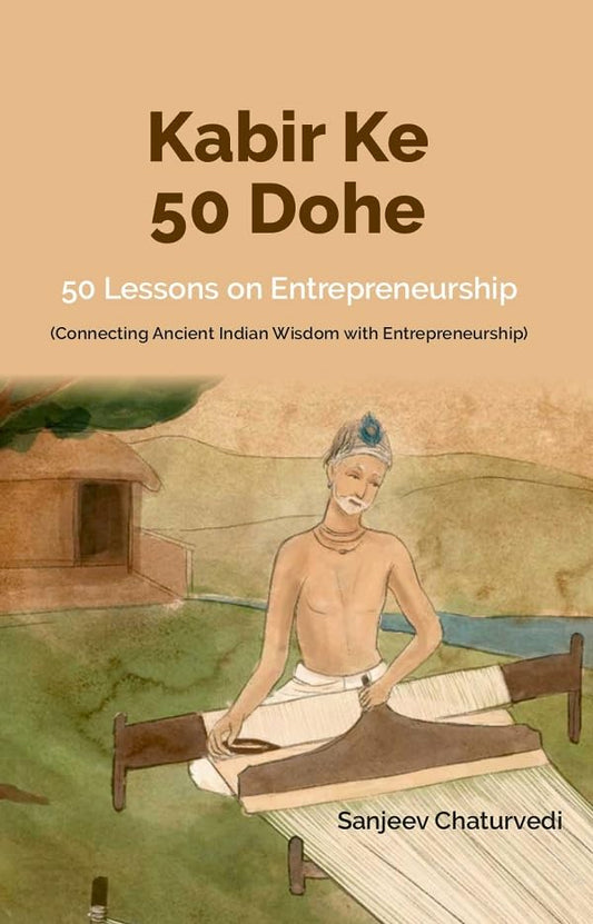 Kabir Ke 50 Dohe - 50 Lessons on Entrepreneurship  - Hardcover